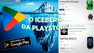 O ICEBERG DA PLAYSTORE [upl. by Aicilec]