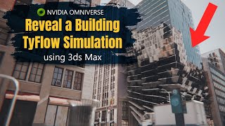 Using Tyflow and 3ds Max to reveal a building in Nvidia Omniverse Create  Tutorial [upl. by Alexina965]