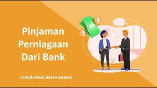 Pinjaman Perniagaan Dari Bank Mudah Diluluskan [upl. by Dawn]