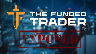 The Funded Trader Exposed SCAM [upl. by Leggett]