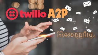 Discover the SECRET to 10DLC Messaging Success with Twilio US A2P [upl. by Zosi801]