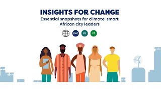 ENGFRPT Ep2 Insights for change Essential snapshots for climatesmart African city leaders [upl. by Acirrehs]