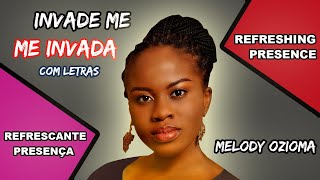 Me Invada  Invade Me   Melody Ozioma  With Lyrics [upl. by Esirehc801]