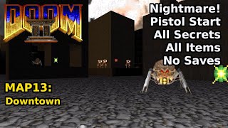 Doom II  MAP13 Downtown Nightmare 100 Secrets  Items [upl. by Dnana]