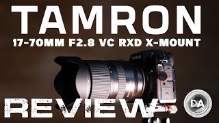 Tamron 1770mm F28 VC RXD for Fuji X Review  Still a System Seller [upl. by Anne-Corinne802]