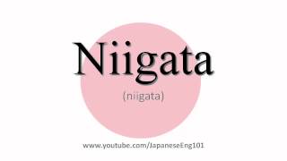 How to Pronounce Niigata prefecture [upl. by Anauqahs]