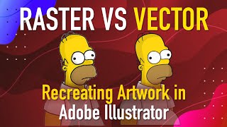 Raster vs Vector How to Recreate artwork using Adobe Illustrator Vector [upl. by Anniahs]