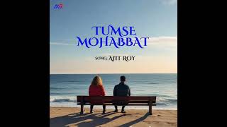 Tumse Mohabbat New Hindi Song [upl. by Annawad]