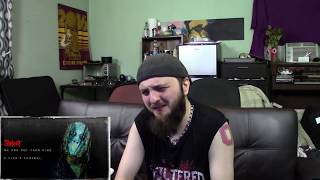 Slipknot  A Liars Funeral REACTION  We Are Not Your Kind [upl. by Schwab]