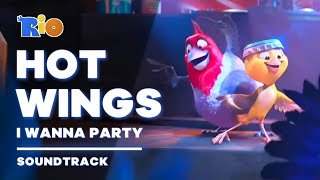 Rio  Hot Wings I Wanna Party Fanmade Soundtrack Video [upl. by Anika207]