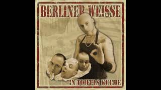 BerlinerWeisse  In Toifels KücheFull Album  Released 2009 [upl. by Lertram]