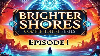 Brighter Shores Completionist 1 [upl. by Attaymik427]