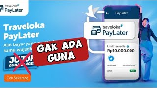 Mengecewakan Pengalaman Buruk Pakai Traveloka Paylater Sampai Turun Limit Paylater [upl. by Ansela]