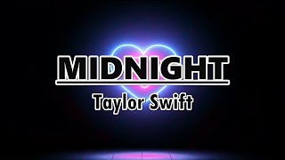 Midnight  Taylor Swift Lyrics Video [upl. by Euqitsym865]