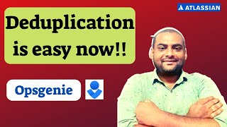 Deduplication on Opsgenie  Reduce Alert Noice Opsgenie Tutorial [upl. by Nauqed54]