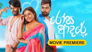 Rosa Adare  රෝස ආදරේ  Sinhala Movie Premiere [upl. by Eillod]