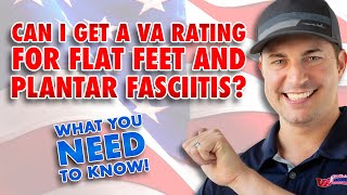 Can I Get a VA Rating for Flat Feet and Plantar Fasciitis [upl. by Ahpla]