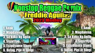 Nonstop Freddie Aguilar Reggae Remix 2023 Medley [upl. by Ellehcyt835]