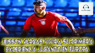 Jeisson Vargas vivirá su primera experiencia jugando en Europa [upl. by Delores]