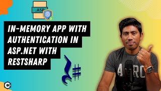 3  InMemory App with Authentication of API with Restsharp in C NET [upl. by Assereht]