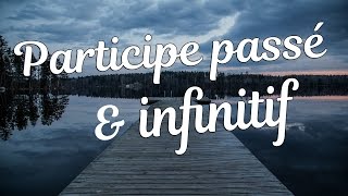 Participe passé amp infinitif [upl. by Annice]