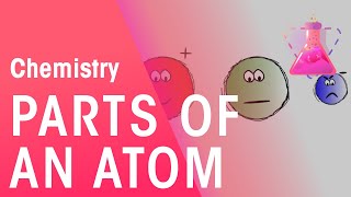 Parts Of An Atom  Properties of Matter  Chemistry  FuseSchool [upl. by Krug]