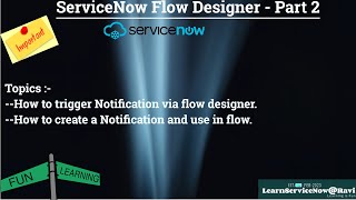 Part 2 Flow Designer  ServiceNow Flow Designer  Notification trigger via Flow [upl. by Ydniw829]