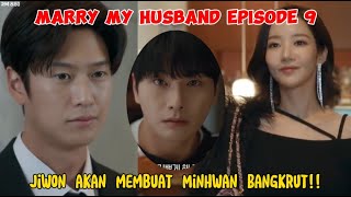 Marry My Husband Episode 9 Preview  Jiwon amp Jihyuk Akan Membuat Minhwan Bangkrut [upl. by Ztnahc]