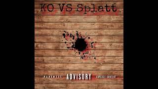 Ko Vs Splatt Official Audio [upl. by Bayless]