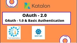 Basic Oauth 10 and Oauth 20 Authorization  rest api automation using katalon [upl. by Udele]