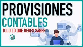 Provisiones Contables  ¿Qué son y por qué son tan importantes  Contabilidad básica [upl. by Mendive296]