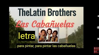 LAS CABAÑUELAS🎧 Latin Brothers JOE ARROYOLETRA 🤵🏿🎸🎺🎼 en la tierra del oro [upl. by Lalaj]