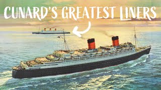 History of 7 Great Cunard Liners [upl. by Pyotr722]