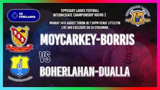 MoycarkeyBorris vs Boherlahan Dualla 2023 Tipperary Ladies Football Intermediate Championship Rd 2 [upl. by Yarehs]