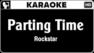 Rockstar  Parting Time Karaoke Version  HQ Audio [upl. by Nicolai]