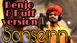 Sanseinn l Benjo Duff Version l SachinDBhalerao l HimeshSawai  Benjo 52 [upl. by Fielding]