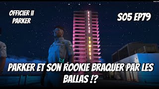 Flashback WL  Officier II 95  S05 EP79  PARKER et son Rookie braquer par les ballas [upl. by Werda483]