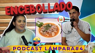 El Encebollado es Ecuatoriano 🇪🇨 FT KWAEC  Podcast Lámpara [upl. by Wrdna]