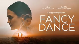 Fancy Dance 2024 Movie  Lily Gladstone Isabel DeRoyOlson Shea Whigham  Review and Facts [upl. by Yelnoc]