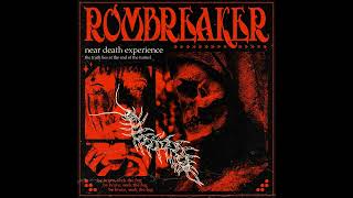 ROMBREAKER  near death experience [upl. by Adnilim]