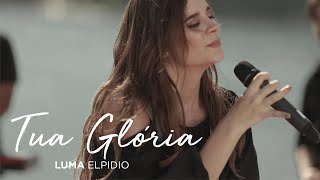 Luma Elpidio  Tua Glória Video Oficial [upl. by Yehtomit995]