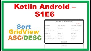 Kotlin Android S1E6  GridView  Sort Ascending and Descending [upl. by Aurea]