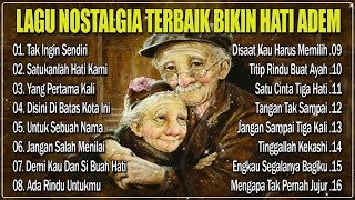 Lagu Nostalgia Terbaik Bikin Hati Adem  Lagu Lawas Sedih Penuh Kenangan Terbaik Sepanjang Masa [upl. by Ahseekat643]