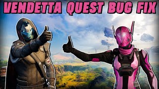 VENDETTA QUEST BUG FIX  DESTINY 2 [upl. by Aeslahc]