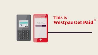 Westpac Get Paid® [upl. by Dewhirst473]