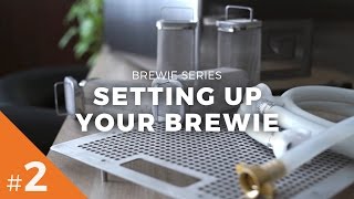 Brewie Series 2  Setting Up Your Brewie [upl. by Andonis809]