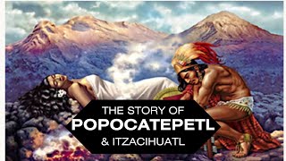 The Legend of Popocáteptl amp Itzacíhuatl  Aztec Legends of Mexico [upl. by Eryt]