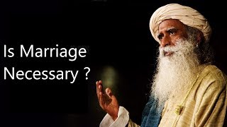 Is Marriage Necessary  Sadhguru [upl. by Macario]