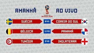 Copa do Mundo 2018  Suécia x Coreia do Sul Bélgica x Panamá e Tunísia x Inglaterra 18062018 [upl. by Chic859]