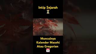 Munculnya Kalender Masehi Atau Gregorian 📆  IntipSejarah ⏳ SobatKepo 🔎 [upl. by Aisnetroh]